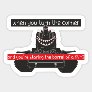 When you turn the corner... Sticker